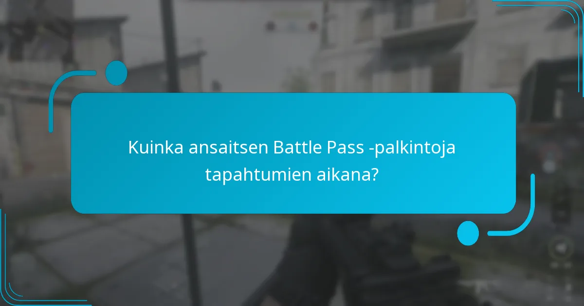 Kuinka ansaitsen Battle Pass -palkintoja tapahtumien aikana?
