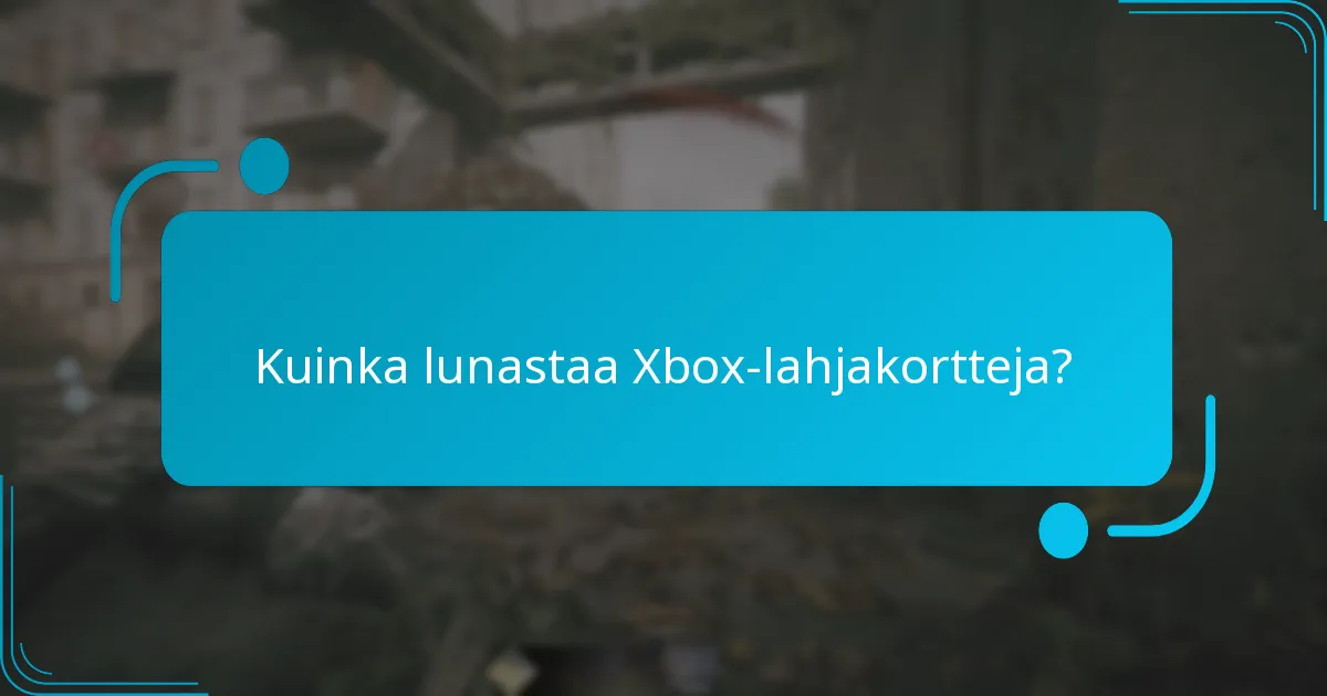 Kuinka lunastaa Xbox-lahjakortteja?