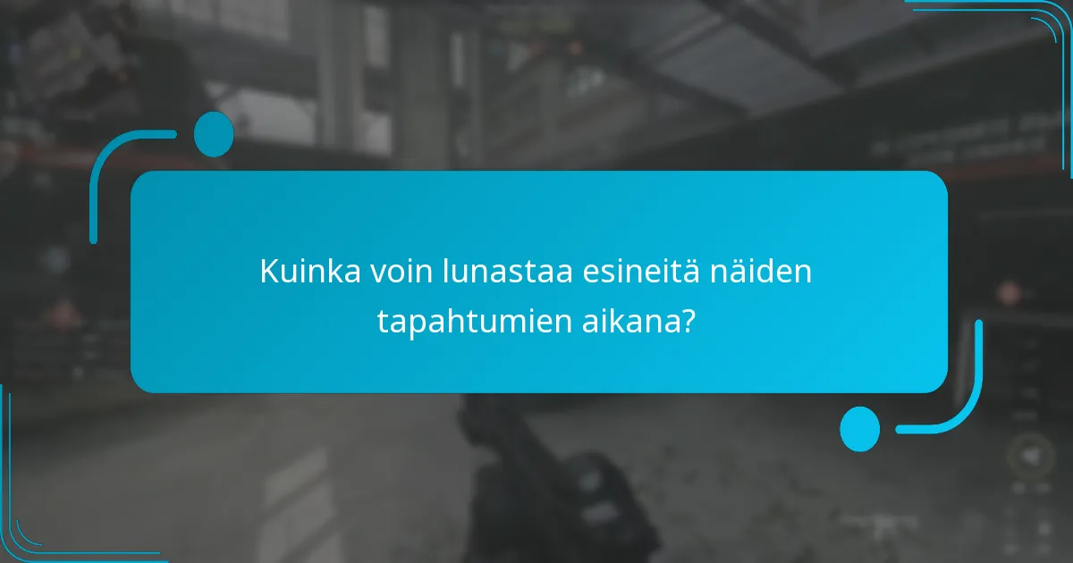 Mitkä ainutlaatuiset esineet ovat saatavilla nykyisissä tapahtumissa?