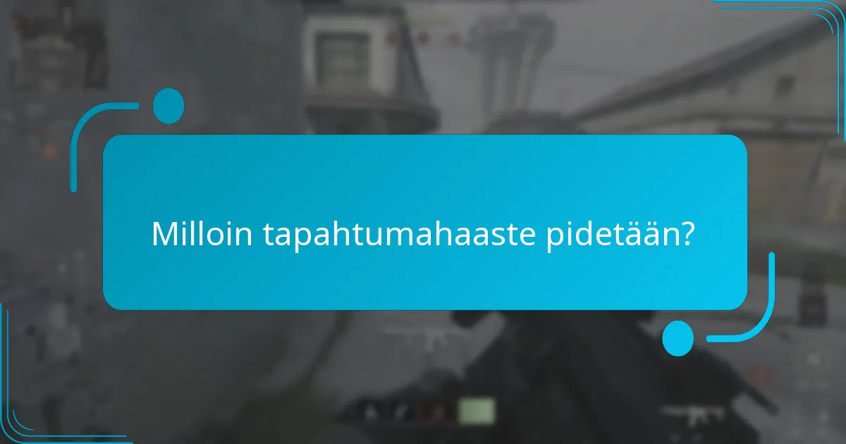Milloin tapahtumahaaste pidetään?