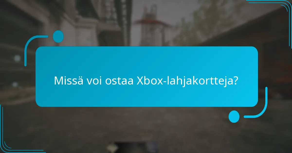 Missä voi ostaa Xbox-lahjakortteja?