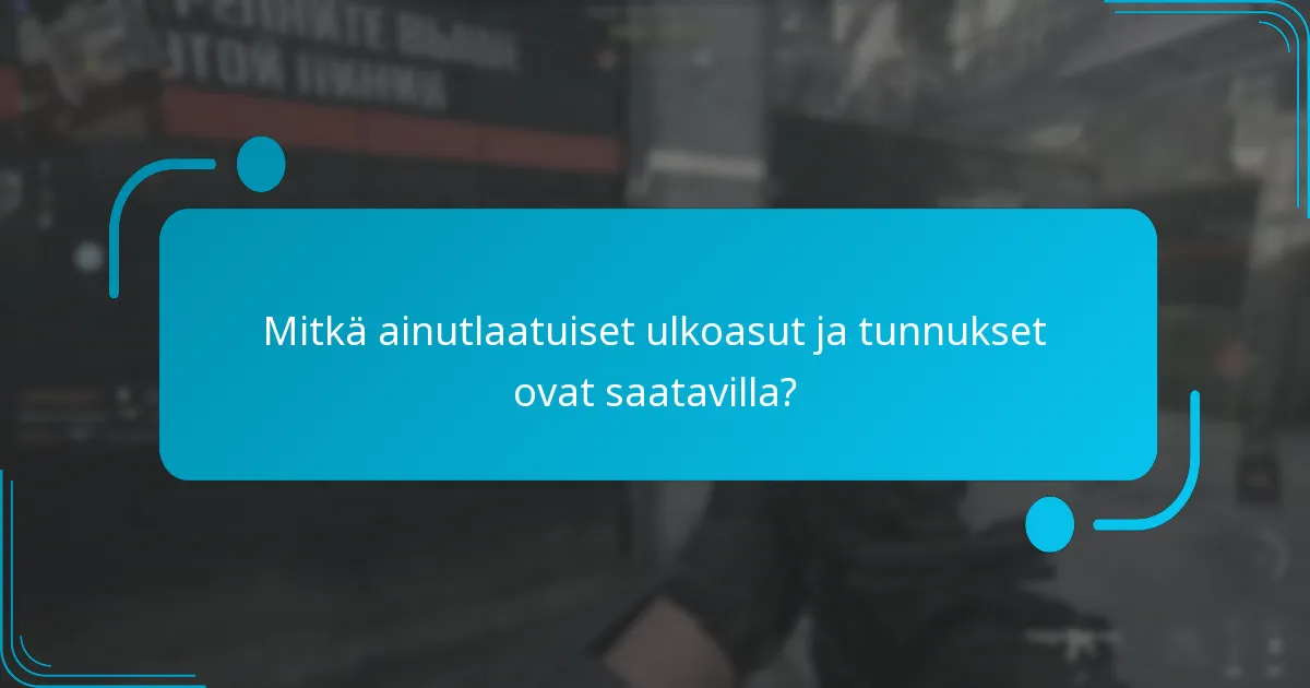 Mitkä ainutlaatuiset ulkoasut ja tunnukset ovat saatavilla?