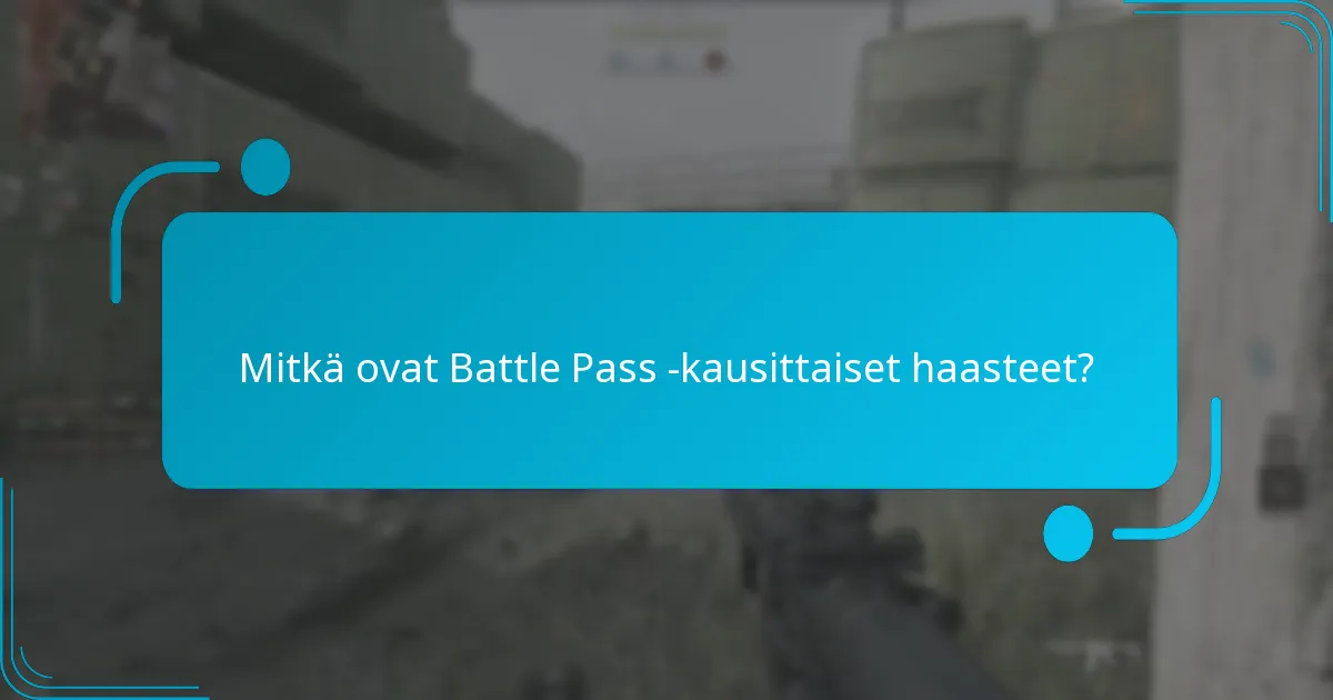 Mitkä ovat kausittaisten haasteiden osallistumisen riskit?