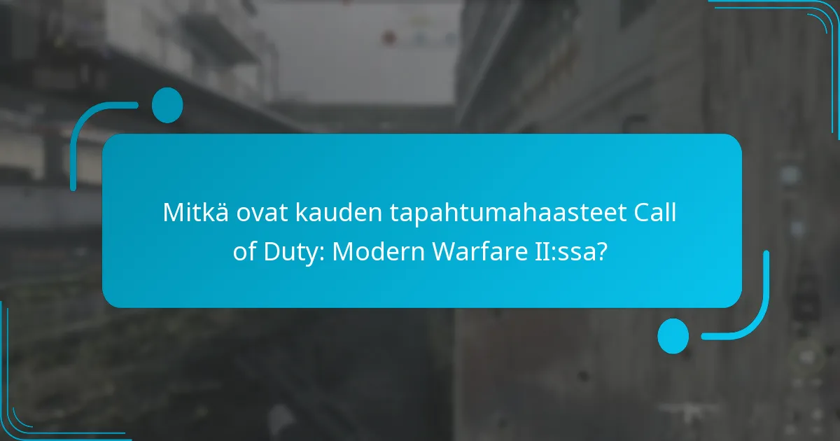 Kuinka avata asekaavioita kauden tapahtumien aikana?