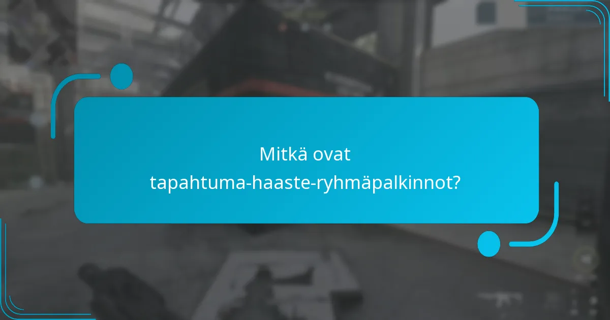 Kuinka osallistun tapahtuma-haaste-ryhmäpalkintoihin?